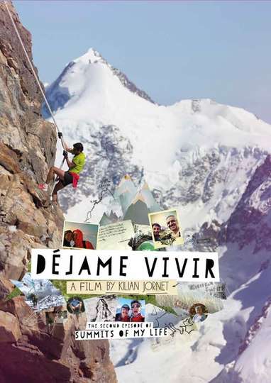 Summits of My Life - Déjame Vivir Poster