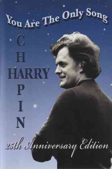 Harry Chapin: You Are the Only Song