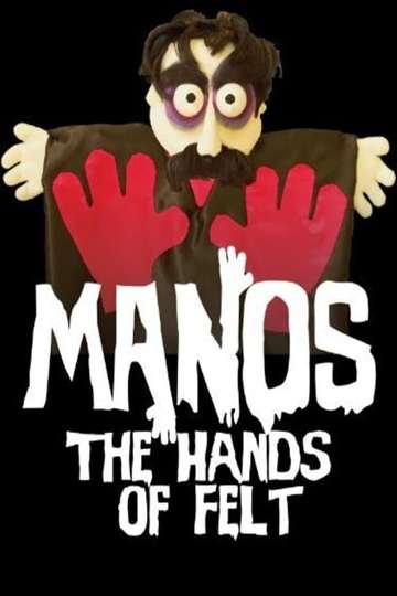 Manos The Hands of Felt Poster