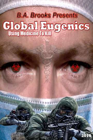 Global Eugenics: Using Medicine to Kill Poster