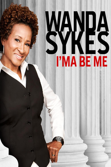 Wanda Sykes: I'ma Be Me