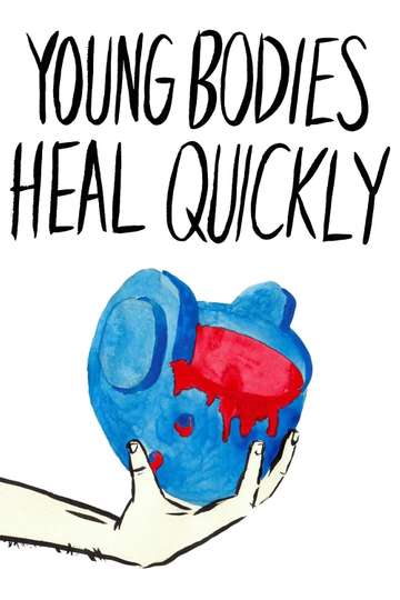 Young Bodies Heal Quickly Poster