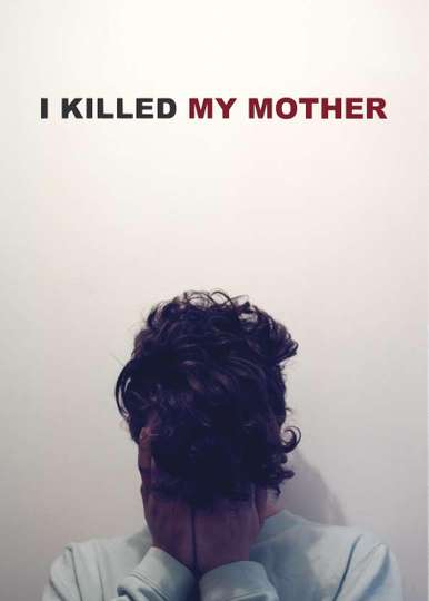 I Killed My Mother Poster