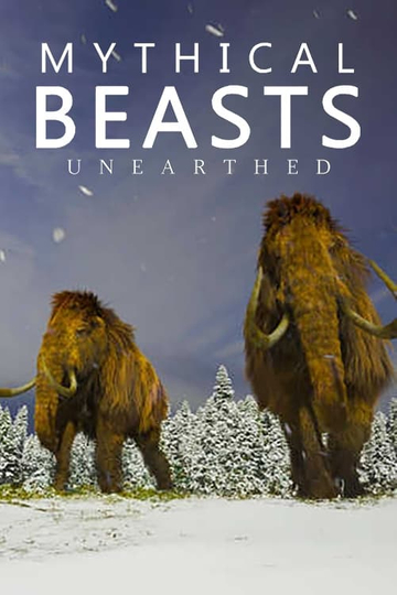 Mythical Beasts Unearthed