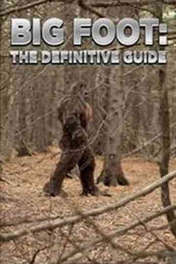 Bigfoot The Definitive Guide