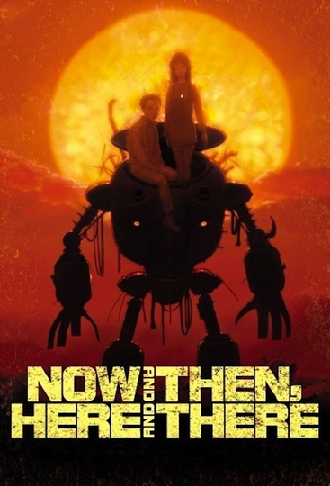 Now and Then, Here and There Poster