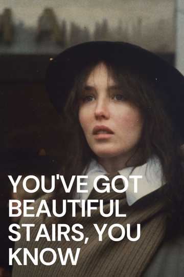 You've Got Beautiful Stairs, You Know... Poster