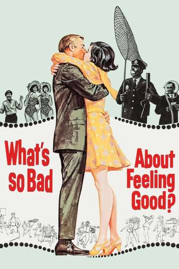 Whats So Bad About Feeling Good Poster