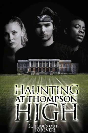 The Haunting at Thompson High Poster