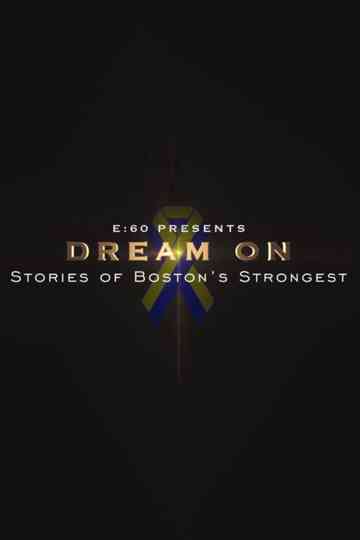 E:60 - Dream On: Stories of Boston's Strongest