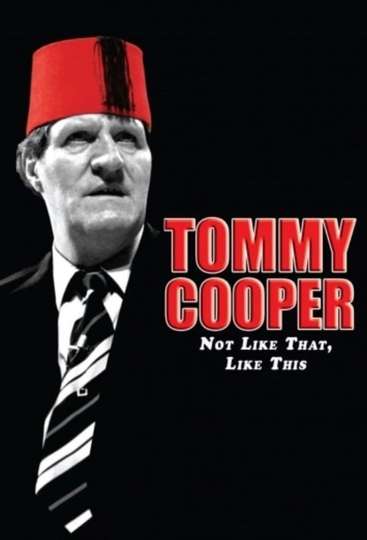 Tommy Cooper Not Like That Like This Poster