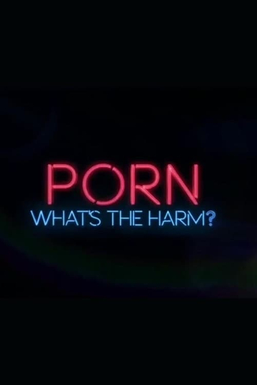 Porn Whats the Harm