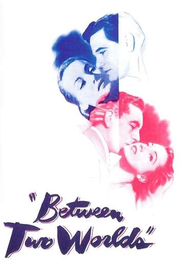 Between Two Worlds Poster