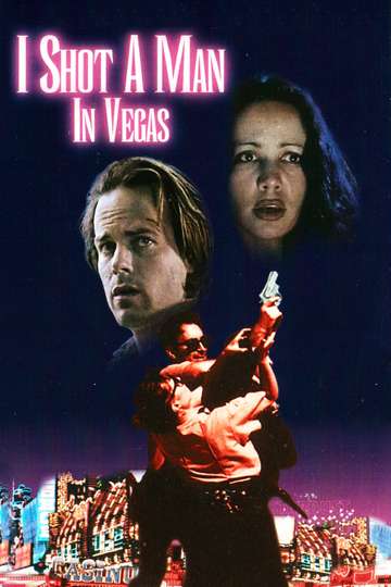 I Shot a Man in Vegas Poster