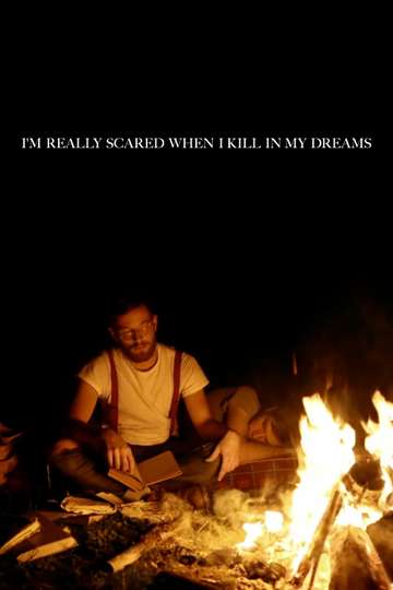 Im Really Scared When I Kill in My Dreams Poster