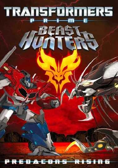 Transformers: Prime Beast Hunters: Predacons Rising Poster