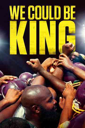 We Could Be King