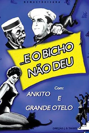 E o Bicho Não Deu Poster