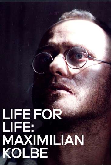 Life for Life Maximilian Kolbe Poster