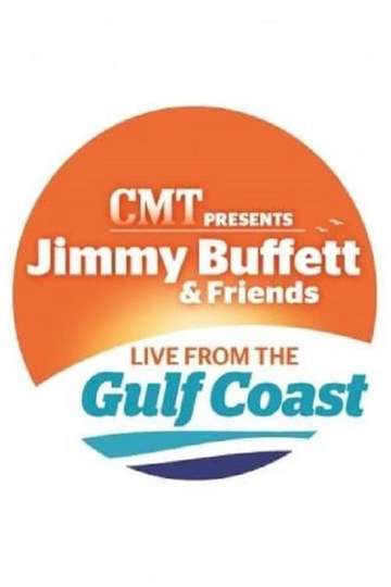 Jimmy Buffett  Friends Live from the Gulf Coast Poster