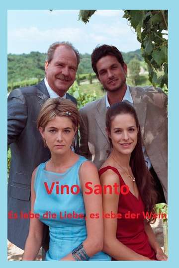 Vino Santo  Es lebe die Liebe es lebe der Wein