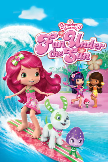 Strawberry Shortcake Fun Under the Sun Poster