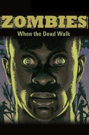 Zombies When the Dead Walk