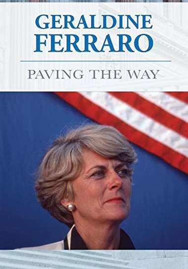 Geraldine Ferraro Paving The Way