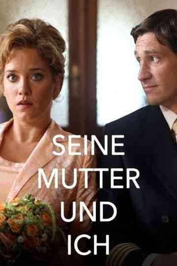 Seine Mutter und ich