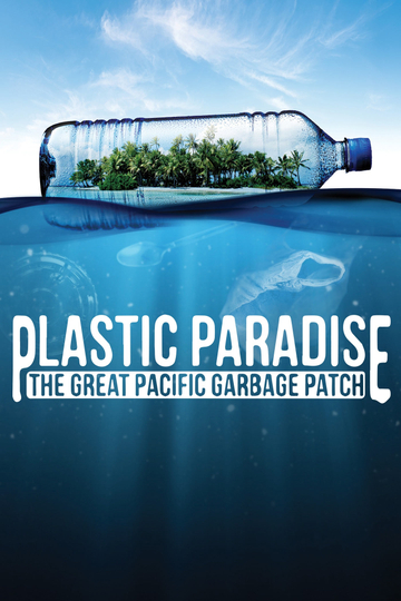 Plastic Paradise: The Great Pacific Garbage Patch Poster