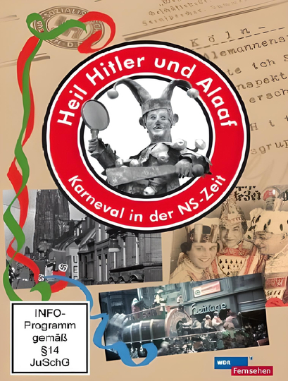 Heil Hitler und Alaaf Karneval in der NSZeit