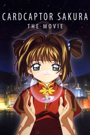 Cardcaptor Sakura the Movie 2: The Sealed Card - Watch on Crunchyroll