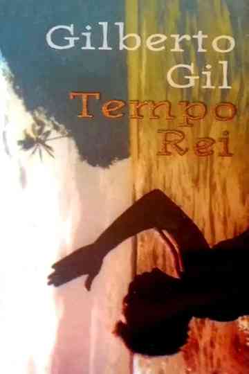 Gilberto Gil: Tempo Rei