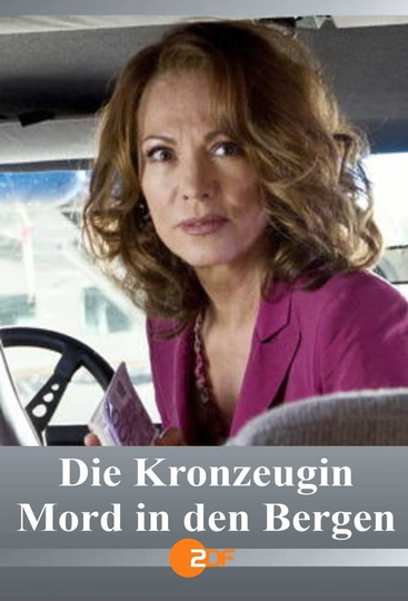 Die Kronzeugin  Mord in den Bergen Poster