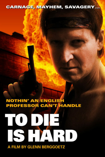 To Die is Hard Poster