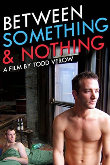 Between Something & Nothing Poster