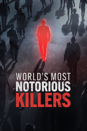 World's Most Notorious Killers