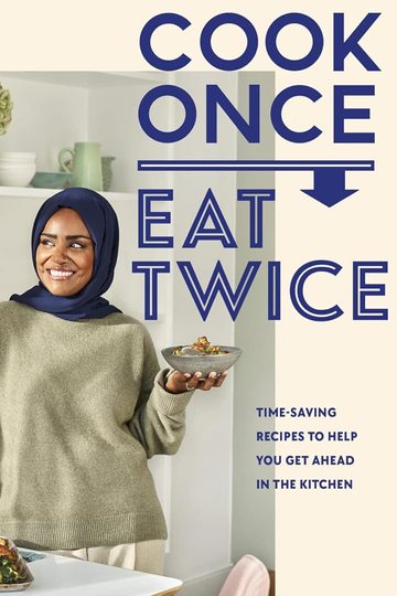 Nadiya's Cook Once Eat Twice Poster