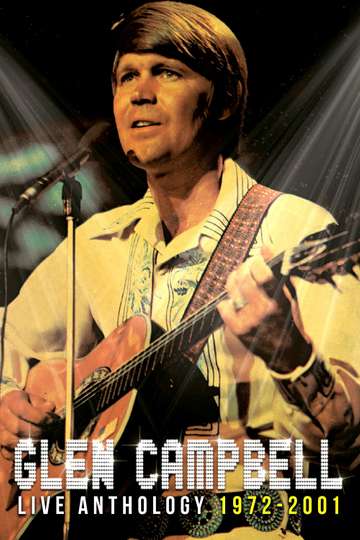 Glen Campbell: Live Anthology (1972-2001) Poster