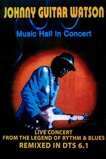 Johnny Guitar Watson Music Hall in Concert Poster