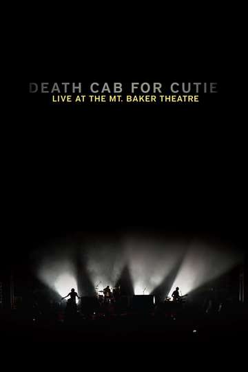 Death Cab for Cutie Live At the Mt Baker Theatre