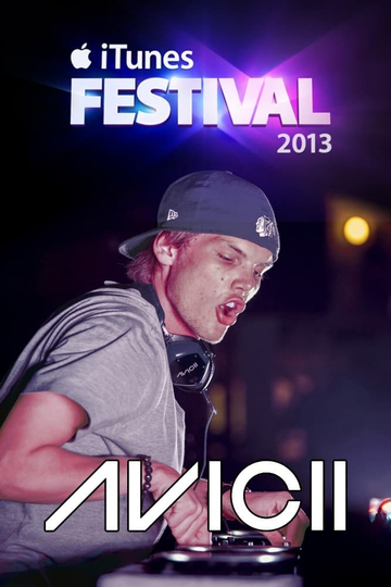 Avicii  Live At iTunes Festival 2013