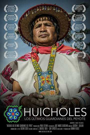 Huicholes The Last Peyote Guardians