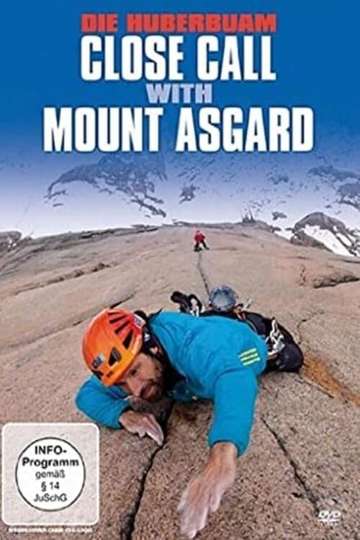 Die Huberbuam  Close Call with Mount Asgard