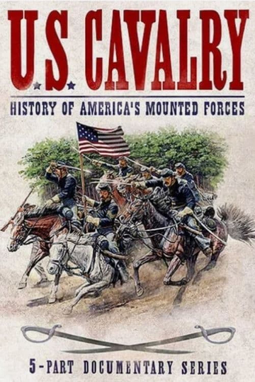 U.S. Cavalry - History of America's Mounted Forces