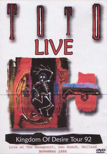 Toto Kingdom of Desire LIVE