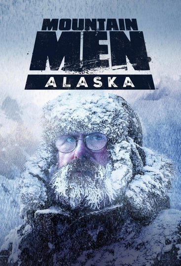 Mountain Men Alaska