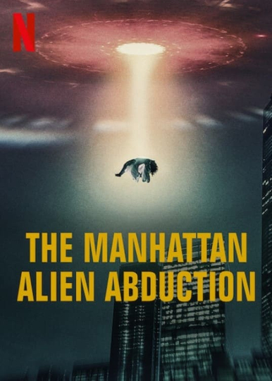 The Manhattan Alien Abduction Poster