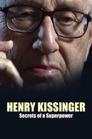 Henry Kissinger Secrets of a Superpower