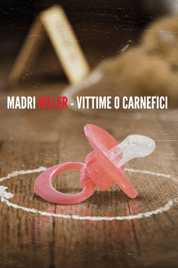 Madri killer - Vittime o carnefici?